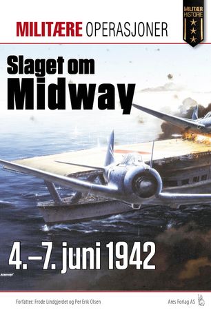 Slaget om Midway 9788292938942 Per Erik Olsen Frode Lindgjerdet Brukte bøker
