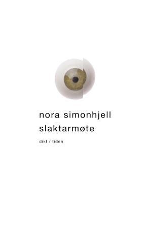 Slaktarmøte 9788210044694 Nora Simonhjell Brukte bøker