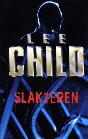 Slakteren 9788204079725 Lee Child Brukte bøker