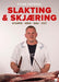 Slakting & skjæring 9788293351641 Stian Espedal Brukte bøker