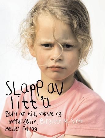 Slapp av litt 'a 9788276310863 Birgitte M. Siem Brukte bøker