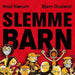 Slemme barn 9788202284794 Knut Nærum Brukte bøker