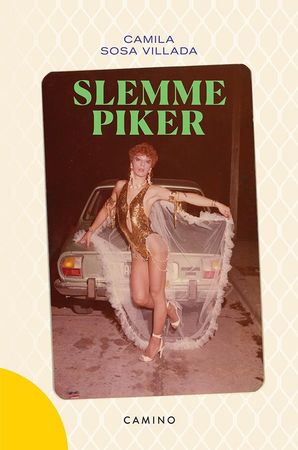 Slemme piker 9788269189612 Camila Sosa Villada Brukte bøker