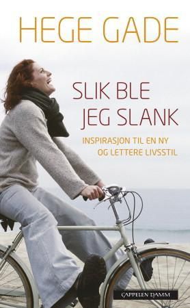 Slik ble jeg slank 9788202297978 Hege Gade Brukte bøker