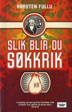 Slik blir du søkkrik 9788204104700 Karsten Fullu Brukte bøker