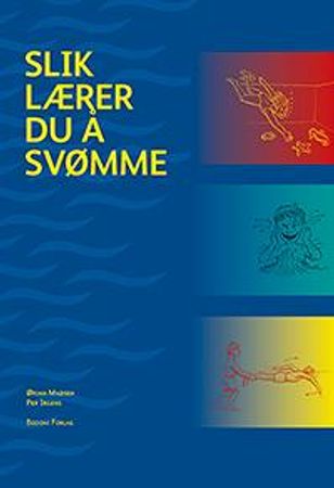 Slik lærer du å svømme 9788271289621 Ørjan Madsen Per Irgens Brukte bøker