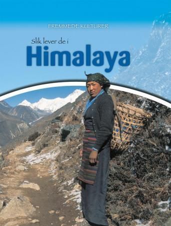 Slik lever de i Himalaya 9788281461499 Richard Spilsbury Louise Spilsbury Brukte bøker