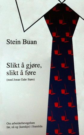 Slikt å gjøre, slikt å føre 9788299889612 Stein Buan Brukte bøker