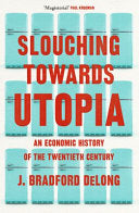 Slouching Towards Utopia 9781399803410 Brad de Long Brukte bøker