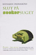 Slut på sockersuget 9789137122427 Kathleen DesMaisons Brukte bøker