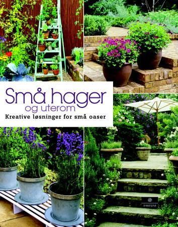 Små hager og uterom 9788202401375 John Brookes Brukte bøker