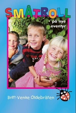 Småtroll på nye eventyr 9788270072576 Britt-Venke Oldebråten Brukte bøker