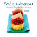Smått kulinariskt 9789132329371 Abigail Brown Melissa Webb John Freeman Brukte bøker