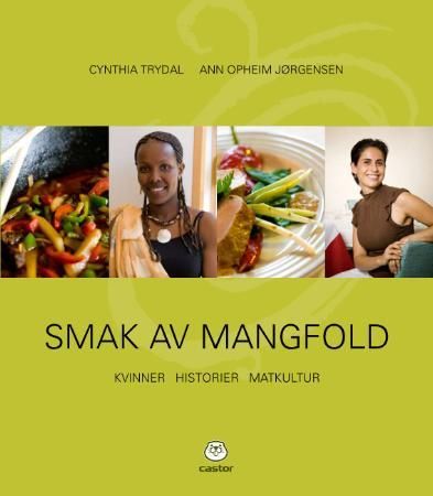 Smak av mangfold 9788292688144 Cynthia Trydal Ann Opheim Jørgensen Brukte bøker