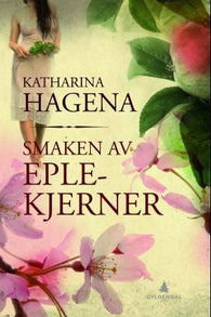 Smaken av eplekjerner 9788205389434 Katharina Hagena Brukte bøker