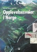 Opplevelsesveier i Norge (Innbundet) - Bokia.no