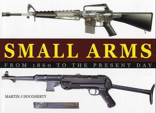 Small arms 9781845091538 Martin J. Dougherty Brukte bøker