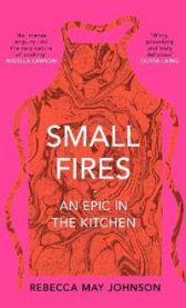Small Fires: An Epic in the Kitchen 9781911590484 Rebecca May Johnson Brukte bøker