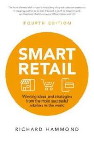 Smart Retail: Winning ideas and strategies from the most successful retailers… 9781292082202 Richard Hammond Brukte bøker