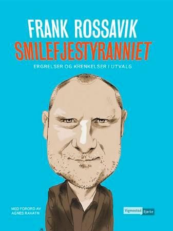 Smilefjestyranniet 9788241910708 Frank Rossavik Brukte bøker