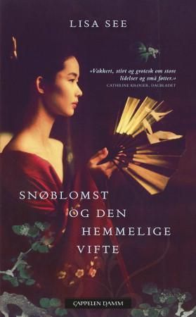 Snøblomst og den hemmelige vifte 9788204137135 Lisa See Brukte bøker