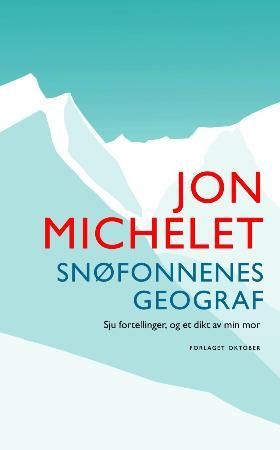 Snøfonnenes geograf 9788249506606 Jon Michelet Brukte bøker
