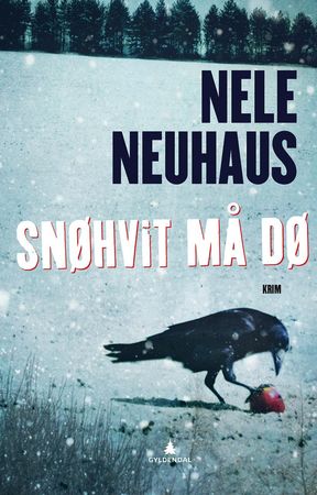 Snøhvit må dø 9788205482562 Nele Neuhaus Brukte bøker