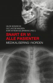 Snart er vi alle pasienter: medikalisering i Norden 9788230401859  Brukte bøker