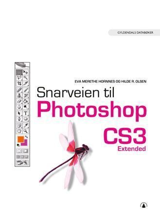 Snarveien til Photoshop CS3 9788205371149 Eva Merete Hornnes Hilde O. Mykland Brukte bøker