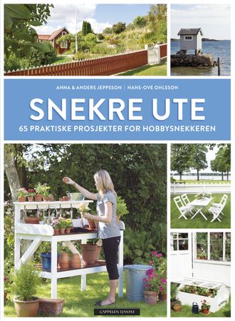 Snekre ute 9788202333409 Anna Jeppsson Anders Jeppsson Hans-Ove Ohlsson Brukte bøker