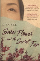 Snow Flower and the Secret Fan 9780747583004 Lisa See Brukte bøker