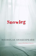 Snowleg 9780151011469 Nicholas Shakespeare Brukte bøker