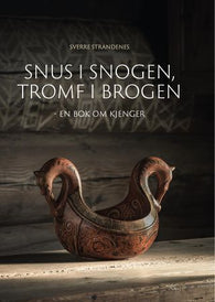 Snus i snogen, tromf i brogen 9788253303840 Sverre Strandenes Brukte bøker