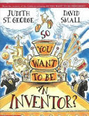 So You Want to be an Inventor? 9780439575898 Judith St. George Brukte bøker