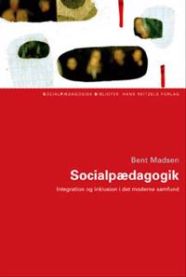 Socialpædagogik 9788741203621 Bent Madsen Brukte bøker