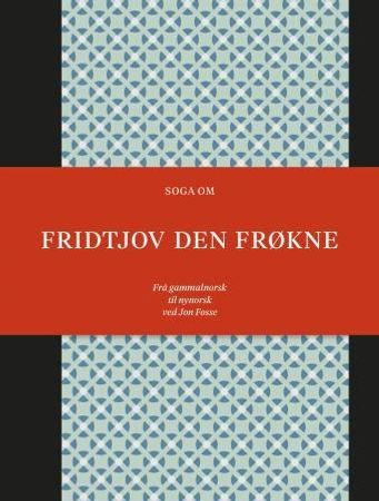 Soga om Fridtjov den frøkne 9788279592051  Brukte bøker
