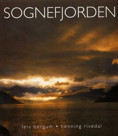 Sognefjorden 9788279590316 Henning Rivedal Brukte bøker