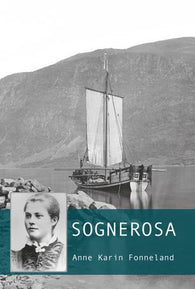 Sognerosa 9788281633148 Anne Karin Fonneland Brukte bøker