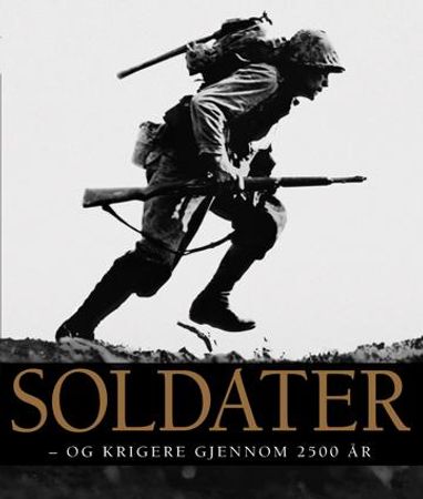 Soldater: og krigere gjennom 2500 år 9788202295080 R.G. Grant Brukte bøker