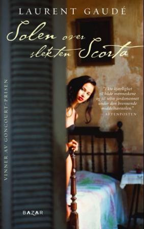 Solen over slekten Scorta 9788280875082 Laurent Gaudé Brukte bøker