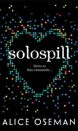 Solospill 9788282381246 Alice Oseman Brukte bøker