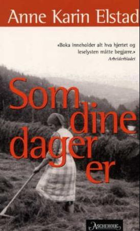 Som dine dager er 9788203186820 Anne Karin Elstad Brukte bøker