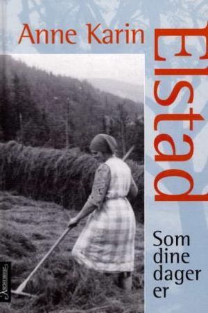 Som dine dager er 9788203186790 Anne Karin Elstad Brukte bøker