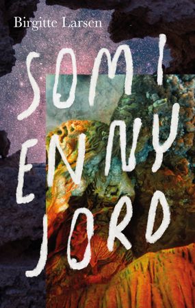Som i en ny jord 9788234722769 Birgitte Larsen Brukte bøker