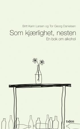 Som kjærlighet, nesten 9788210049361 Britt Karin Larsen Tor Georg Danielsen Brukte bøker