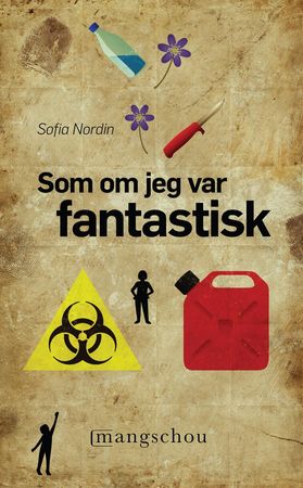Som om jeg var fantastisk 9788282381505 Sofia Nordin Brukte bøker