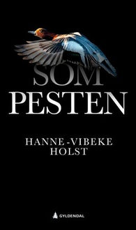 Som pesten 9788205511941 Hanne-Vibeke Holst Brukte bøker