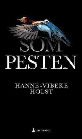 Som pesten 9788205511941 Hanne-Vibeke Holst Brukte bøker
