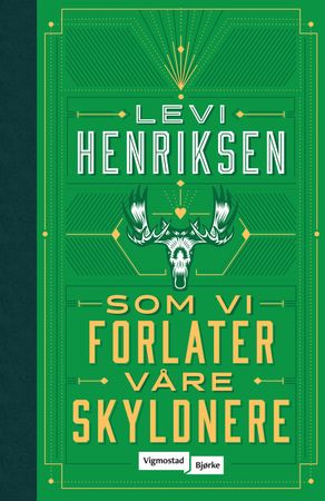 Som vi forlater våre skyldnere 9788241958465 Levi Henriksen Brukte bøker