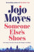 Someone else's shoes 9780241415542 Jojo Moyes Brukte bøker